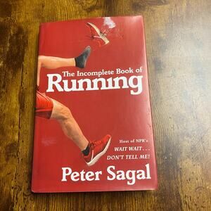 Incomplete Book of Running by Peter Sagal (2018, Hardcover)